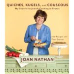 Noshin’ Review: “Quiches, Kugels, and Couscous” by Joan Nathan
