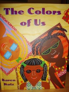 The Colors of Us by Karen Katz