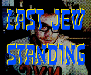 last jew standing