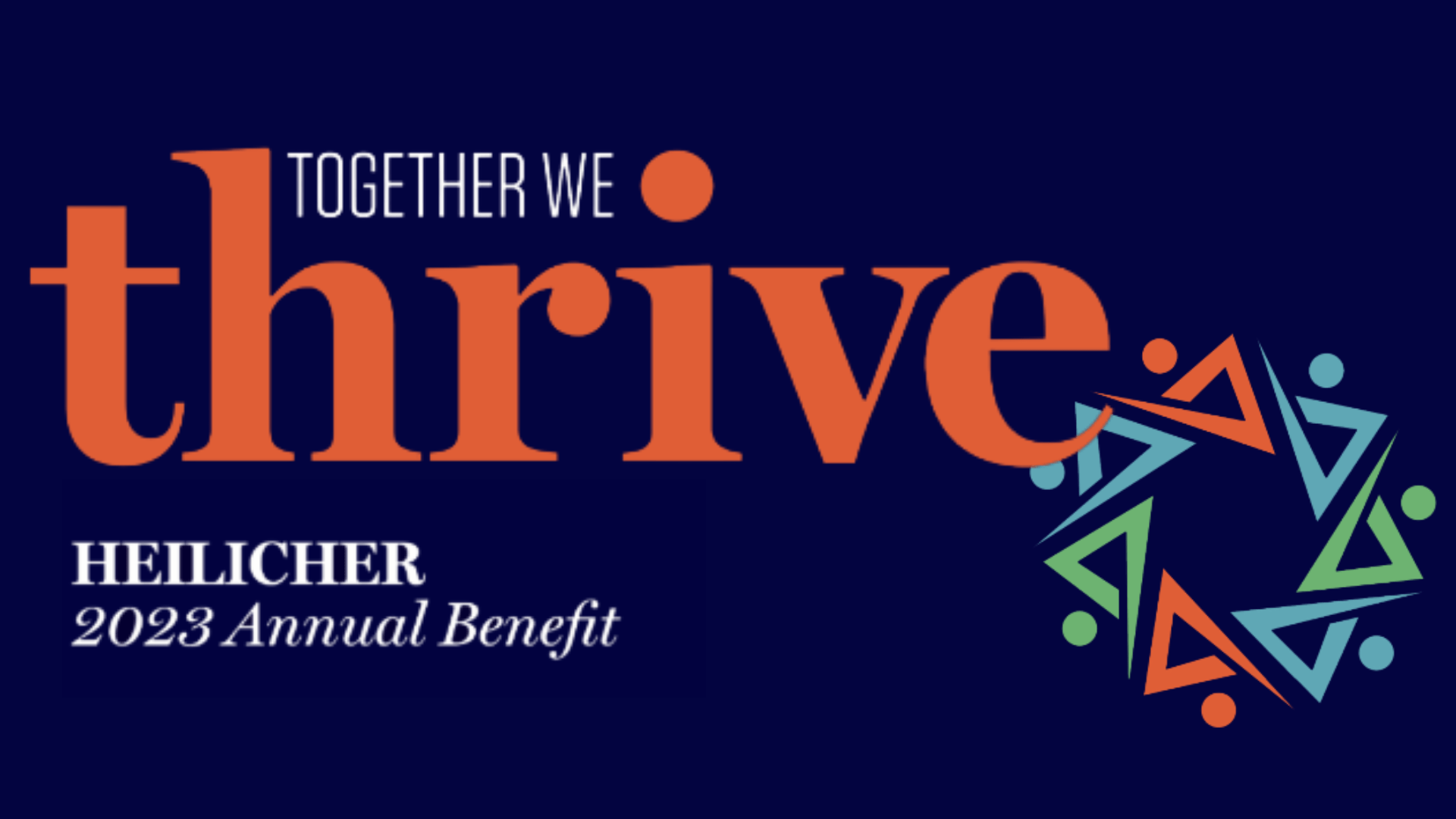 Together We Thrive Heilicher 2023 Annual Benefit