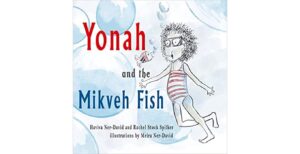 Book cover of Yonah and the Mikveh Fish.