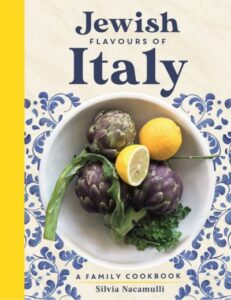 The cover of "Jewish Flavours Of Italy, A Family Cookbook" by Silvia Nacamulli