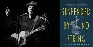 Peter Himmelman, author of the new book 'Suspended by No String.' (Courtesy)