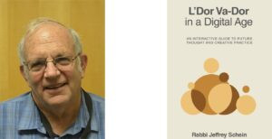 Rabbi Jeffrey Schein and his new book, "L'Dor Va-Dor in the Digital Age."